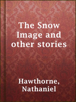 cover image of The Snow Image and other stories